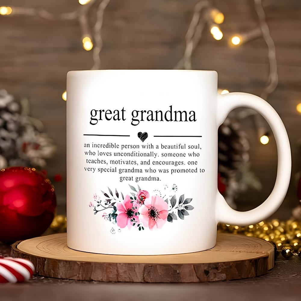 Great Grandma Ceramic Coffee Mug 11oz - Inspirational Quote, Perfect Gift for Grandmother's Birthday, Office Decor, Suitable for Family Friends Colleagues Teachers Students