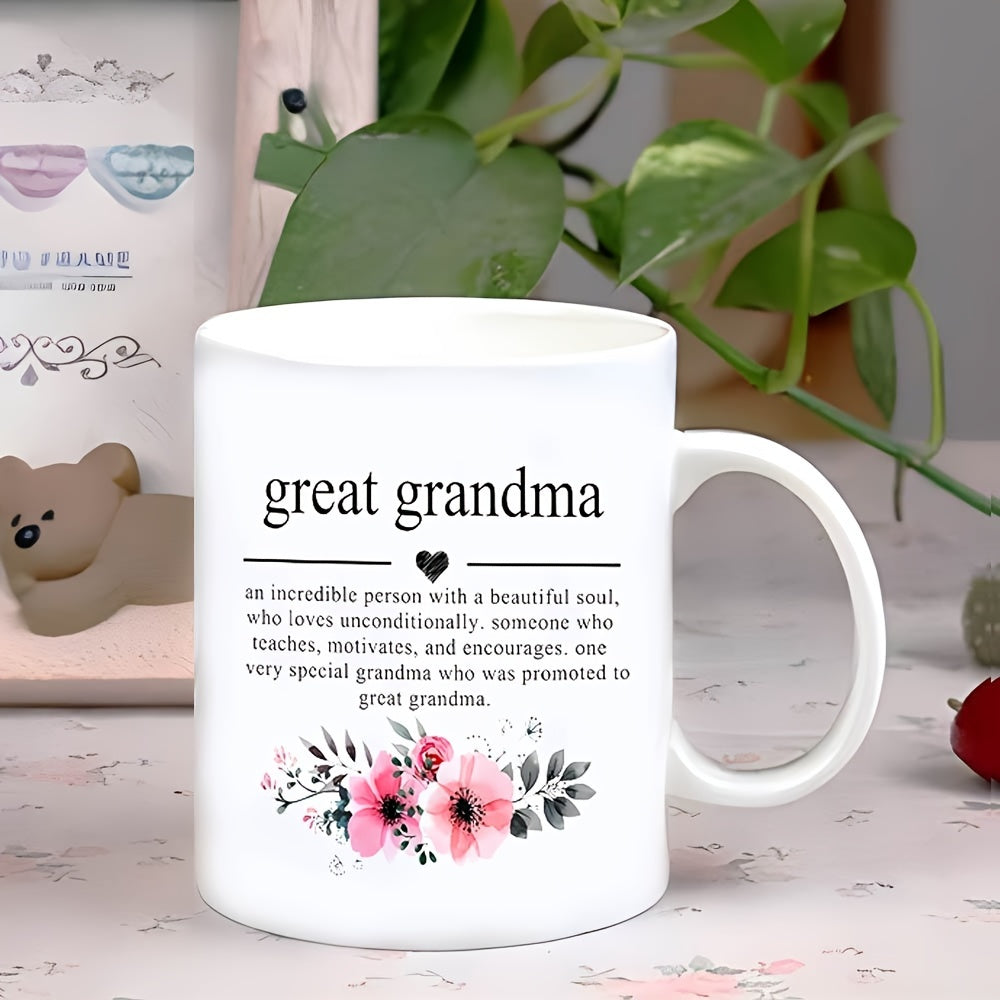 Great Grandma Ceramic Coffee Mug 11oz - Inspirational Quote, Perfect Gift for Grandmother's Birthday, Office Decor, Suitable for Family Friends Colleagues Teachers Students